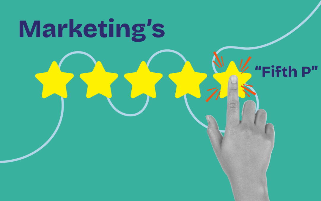 Marketing’s “Fifth P”