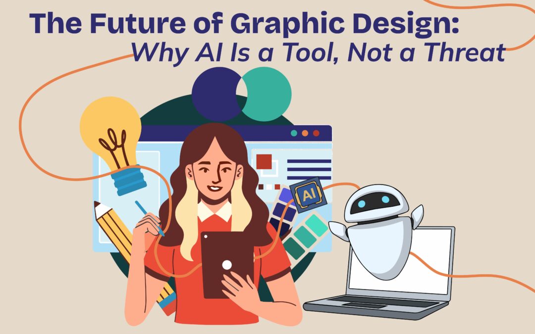 The Future of Graphic Design: Why AI Is a Tool, Not a Threat